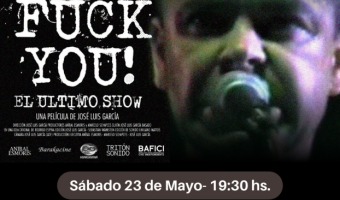 SE PROYECTAR� LA PEL�CULA �FUCK YOU! EL �LTIMO SHOW� EN EL TINGLADO